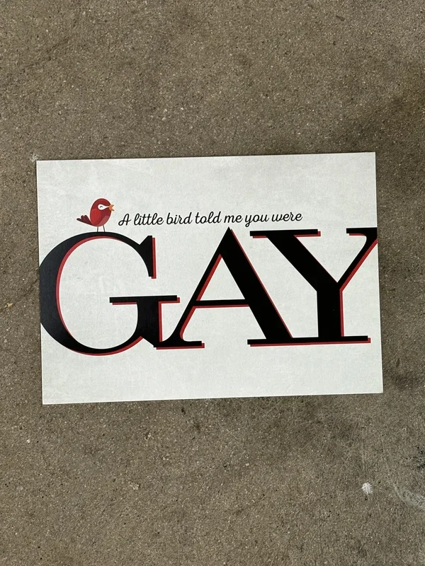 A Little Bird Told Me You Were GAY Card