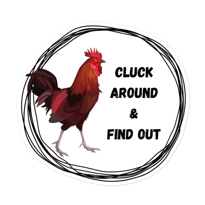 Cluck More Or Less & Encounter Out Chicken Sticker