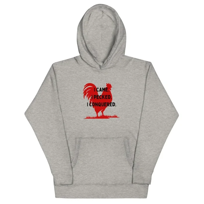 I Came, I Pecked Unisex Hoodie