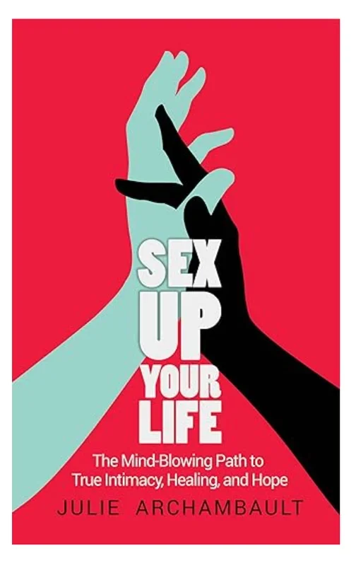 Sex Up Your Life Book | On-Key Intimacy Healing and Hope | Deep Dive Into The Realms of Sex