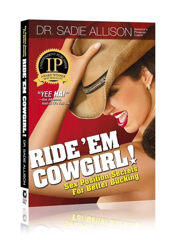 Tease Em Cowgirl Sex Position Secrets For Better Bucking Book By Dr. Sadie Allison